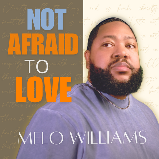 Not Afraid To Love (CD) - Melo Williams