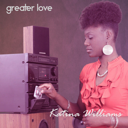 Greater Love (CD) - Katina Williams